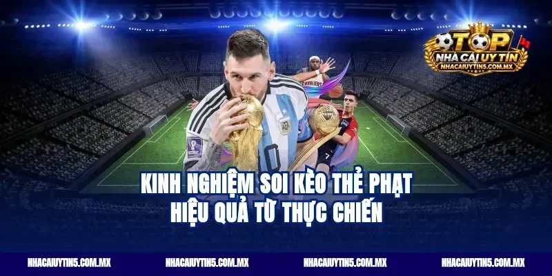Kinh nghiệm soi kèo thẻ phạt hiệu quả từ thực chiến