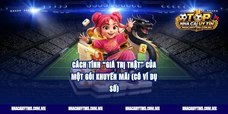 Cách tính “giá trị thật” của một gói khuyến mãi (có ví dụ số)