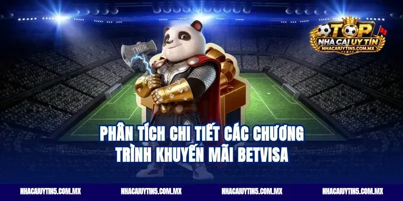 Phân tích chi tiết các chương trình khuyến mãi Betvisa