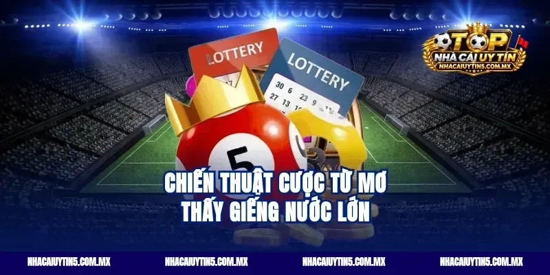 Chiến thuật cược từ mơ thấy giếng nước lớn